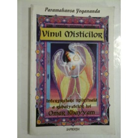 Vinul misticilor - Paramahansa Yogananda